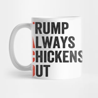 Funny Taco Trump Always Chickens Out Mug